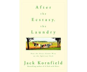 Jack Kornfield After the Ecstasy, the Laundry (Tascabile)