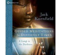 Jack Kornfield Guided Meditations for Difficult Times (CD)