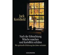Jack Kornfield Nach der Erleuchtung Wäsche waschen und Kartoffeln s (Tascabile)
