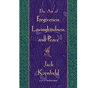 Jack Kornfield The Art of Forgiveness, Lovingkindness, and Peace (Tascabile)