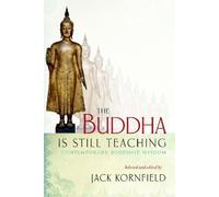 Jack Kornfield The Buddha Is Still Teaching (Tascabile)