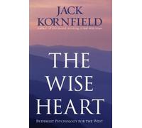 Jack Kornfield The Wise Heart (Tascabile)