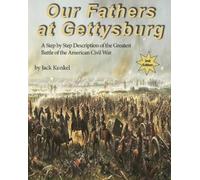 Jack Kunkel Our Fathers at Gettysburg 2nd ed (Tascabile)
