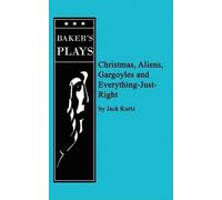 Jack Kurtz Christmas, Aliens, Gargoyles and Everything-Just-Right (Tascabile)