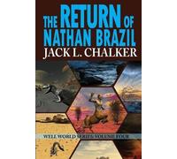 Jack L Chalker The Return of Nathan Brazil (Well World Saga (Tascabile)