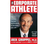 Jack L. Groppel Jim Loehr The Corporate Athlete (Copertina rigida)