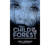 Jack L Grossman James Buchanan Child of the Forest (Tascabile)