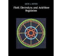 Jack L Keyes Fluid, Electrolyte, and Acid-Base Regulation (Tascabile)
