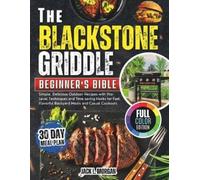 Jack L Morgan The Blackstone Griddle Beginner's Bible (Tascabile)