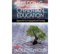 Jack L. Seymour Mapping Christian Education (Tascabile)