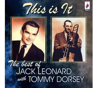 Jack Leonard With Tommy Dorsey - This Is It. The Best Of - Cd