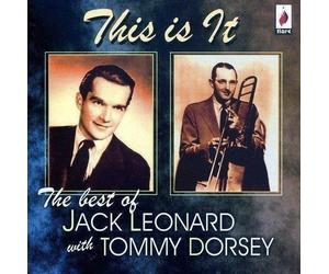 Jack Leonard With Tommy Dorsey - This Is It. The Best Of - Cd