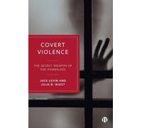 Jack Levin Julie B. Wiest Covert Violence (Copertina rigida)