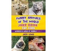 Jack Lewis Funny Animals of the World Joke Book for Kids (Tascabile)