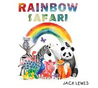 Jack Lewis Rainbow Safari (Copertina rigida) Baby's First Learning Adventure