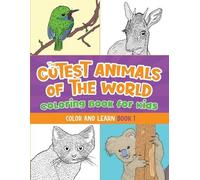 Jack Lewis The Cutest Animals of the World Coloring Book for Kids (Tascabile)