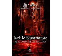 Jack lo squartatore. Anatomia di un incubo