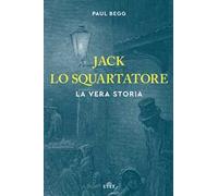 Jack lo Squartatore. La vera storia