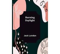 Jack London Burning Daylight (Tascabile)