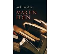 Jack London Erwin Magnus Martin Eden (Tascabile)