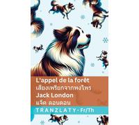 Jack London L'appel de la forêt / เสียงเพรียกจากพงไพร (Tascabile) Français ไทย