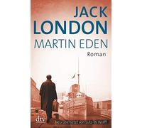 Jack London Lutz-W. Wolff Martin Eden: Roman (Tascabile)