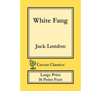 Jack London Marc Cactus White Fang (Cactus Classics Large Print) (Tascabile)