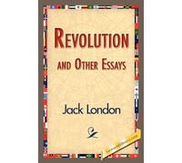Jack London Revolution and Other Essays (Tascabile)