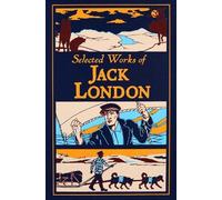 Jack London Selected Works of Jack London (Deluxe Leatherboun (Copertina rigida)