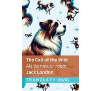 Jack London The Call of the Wild / Als de natuur roept (Tascabile)