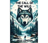 Jack London The Call Of The Wild(Illustrated) (Tascabile)