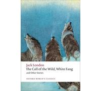 Jack London The Call of the Wild, White Fang, and Other Stories (Tascabile)