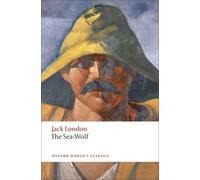 Jack London The Sea-Wolf (Tascabile) Oxford World's Classics