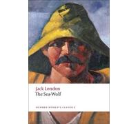 Jack London The Sea-Wolf (Tascabile) Oxford World's Classics
