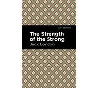 Jack London The Strength of the Strong (Copertina rigida) Mint Editions