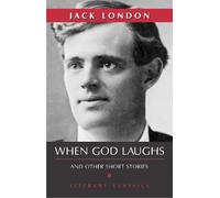 Jack London When God Laughs (Tascabile)
