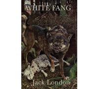 Jack London White Fang - A Classic Tale of Survival, Nature, (Copertina rigida)
