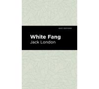 Jack London White Fang (Copertina rigida) Mint Editions