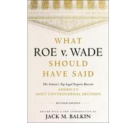 Jack M. Balkin What Roe V. Wade Should Have Said (Copertina rigida)