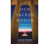 Jack Mars Our Sacred Honor (A Luke Stone Thriller-Book 6) (Tascabile)