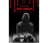 Jack Mason. Storia di un killer - [EBS Print]