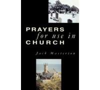 Jack Masterton Prayers for Use in Church (Tascabile)