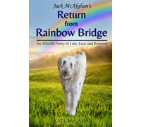 Jack McAfghan's Return from Rainbow Bridge: 3