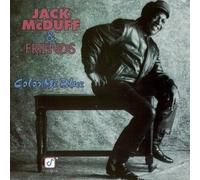 Jack Mcduff & Fiends - Color Me Blue