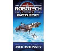 Jack McKinney Robotech - The Macross Saga: Battlecry, Vol 1-3 (Tascabile)