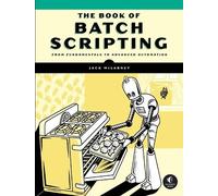 Jack McLarney The Book of Batch Scripting (Tascabile)