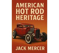 Jack Mercer American Hot Rod Heritage (Tascabile)