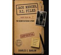 JACK MERCER, P.I. FILES: Case File No. 7 The Secrets of Devil's Point