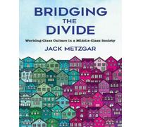 Jack Metzgar Bridging the Divide (Copertina rigida)