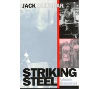 Jack Metzgar Striking Steel (Tascabile) Critical Perspectives On The P